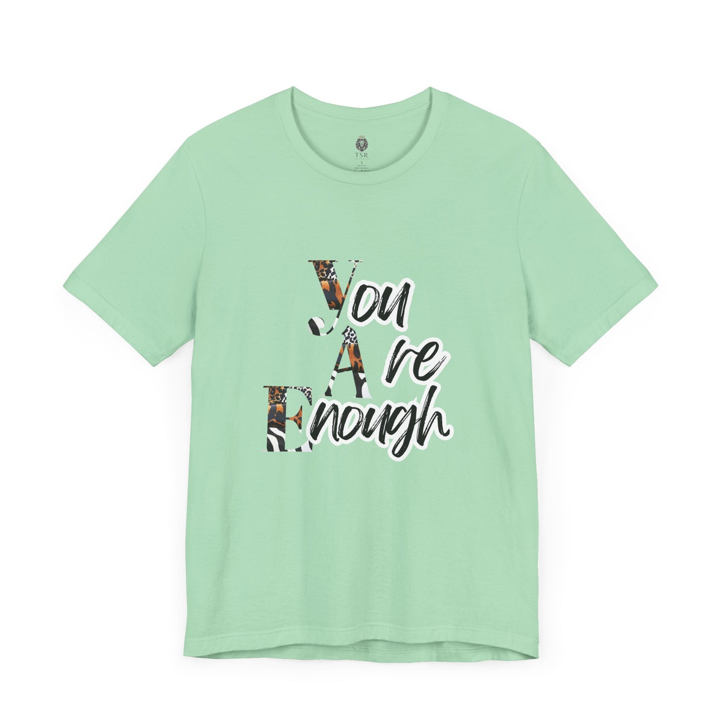 You Are Enough Tee