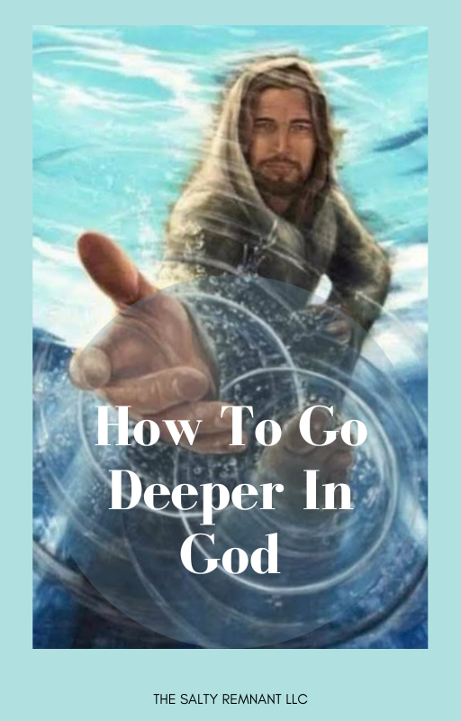 How To Go Deeper In God