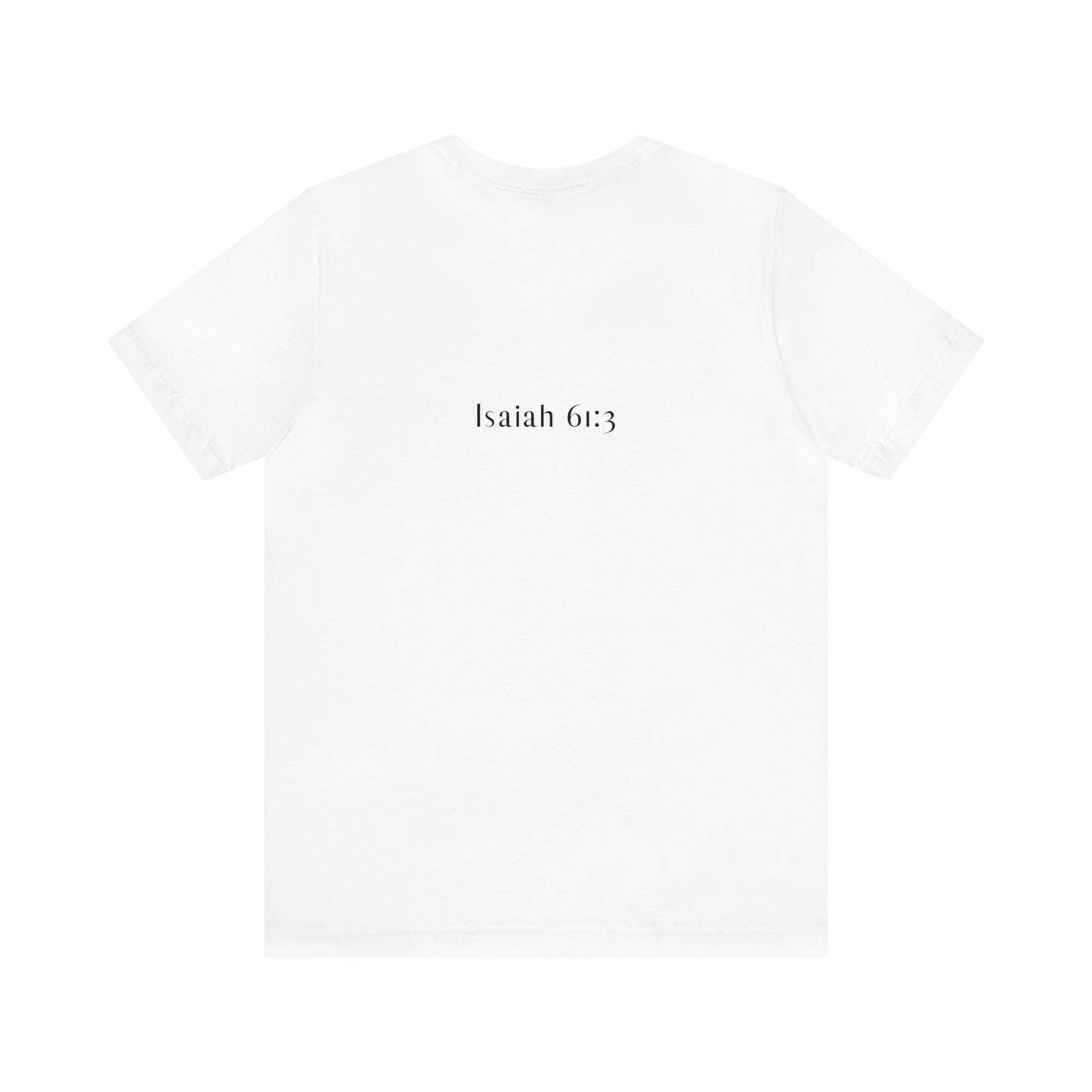 Beauty For Ashes Tee