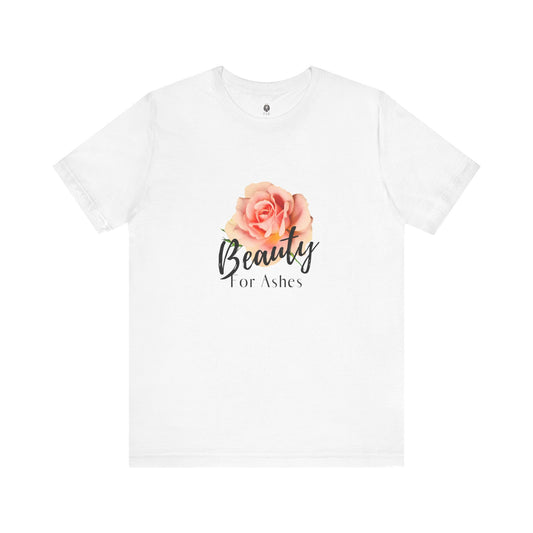 Beauty From Ashes T‑Shirt — Floral Christian Isaiah 61:3 Inspirational Tee
