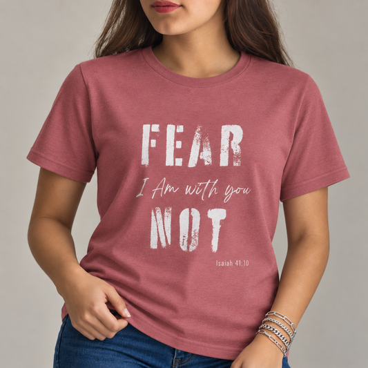 Fear Not Tee