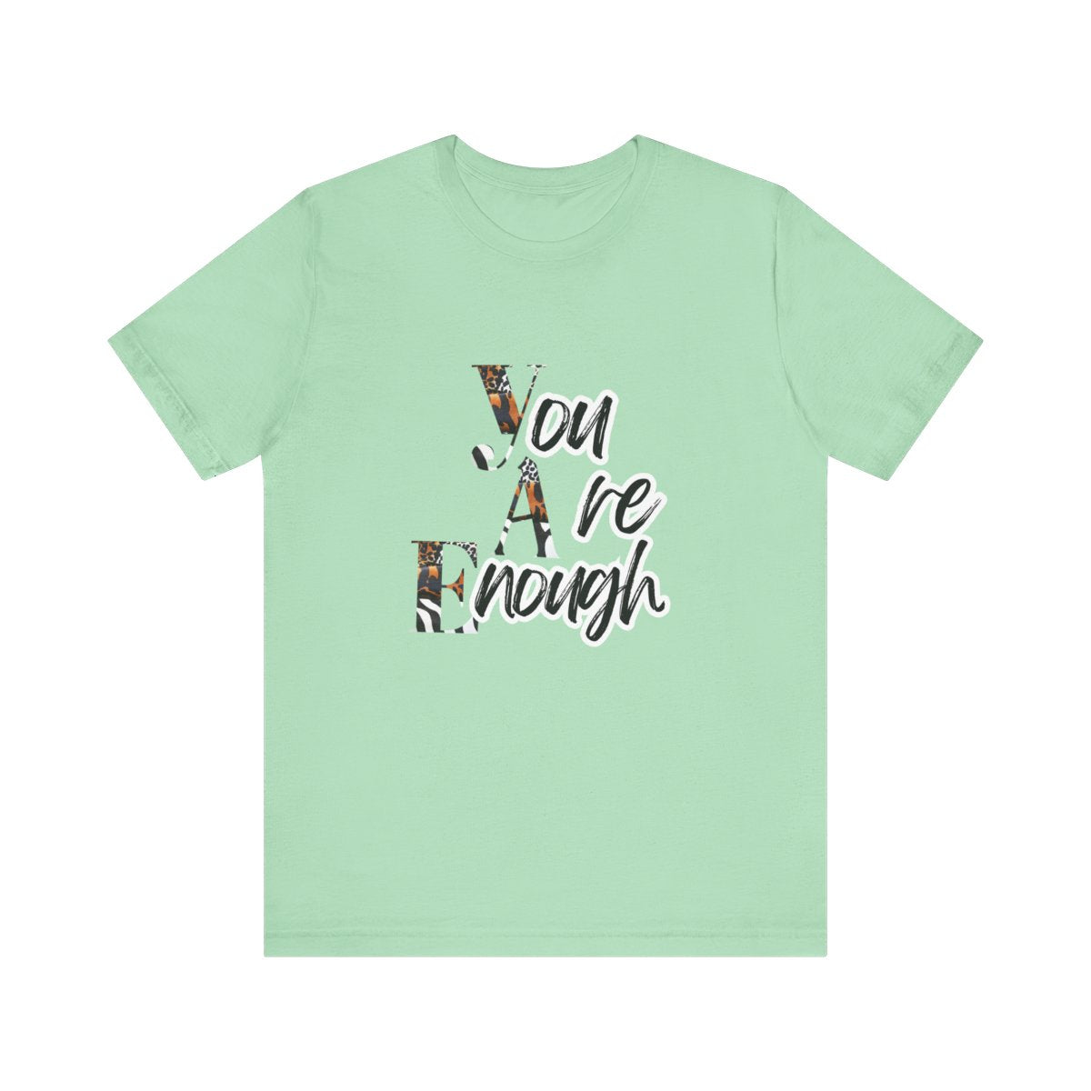 You Are Enough Tee